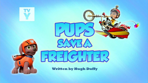 PAW Patrol - S6E2: Pups Save a Freighter