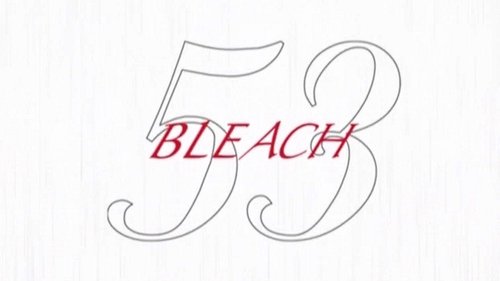 Bleach - S1E53: Ichimaru Gin's Temptation, Resolution Shattered