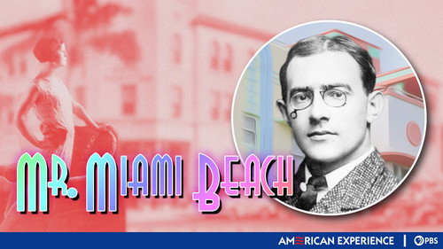 American Experience - S10E4: Mr. Miami Beach
