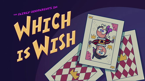 The Fairly OddParents - S10E27: Which Is Wish