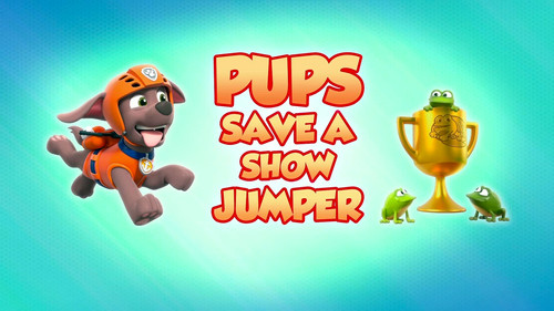 PAW Patrol - S8E16: Pups Save a Show Jumper