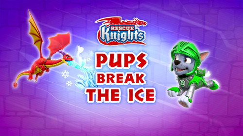 PAW Patrol - S8E29: Rescue Knights: Pups Break the Ice