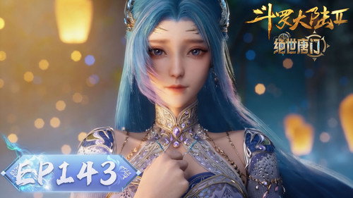 Soul Land 2: The Peerless Tang Clan - S1E143: Episode 143