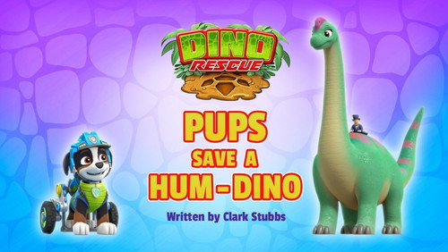PAW Patrol - S7E15: Dino Rescue: Pups Save a Hum-Dino