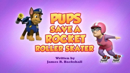 PAW Patrol - S7E19: Pups Save a Rocket Roller Skater