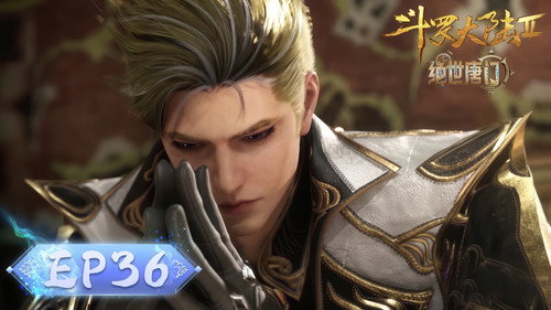 Soul Land 2: The Peerless Tang Clan - S1E36: Episode 36