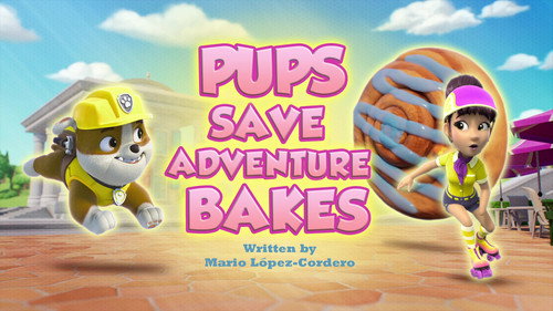 PAW Patrol - S12E6: Pups Save Adventure Bakes