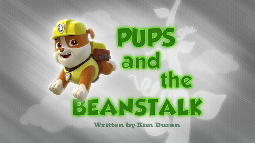 PAW Patrol - S1E44: Pups and the Beanstalk