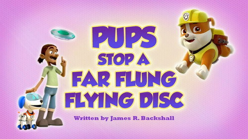 PAW Patrol - S6E41: Pups Stop a Far Flung Flying Disc