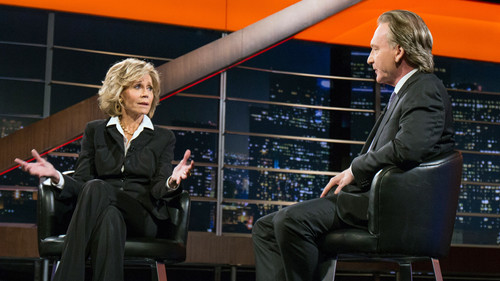 Real Time with Bill Maher - S15E1: Jane Fonda; Keith Olbermann; Heather McGhee; Jon Meacham; Thomas Perez
