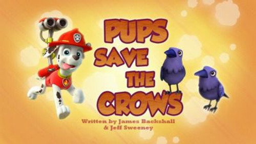 PAW Patrol - S3E48: Pups Save the Crows