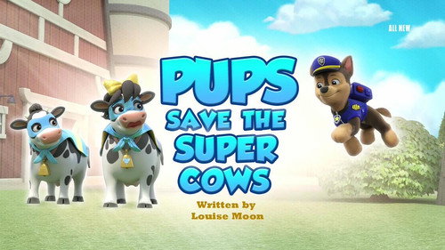PAW Patrol - S11E12: Pups Save the Super Cows
