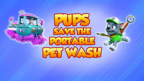 PAW Patrol - S8E47: Pups Save the Portable Pet Wash