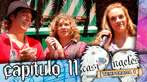 Casi Ángeles - S1E11: Episode 11