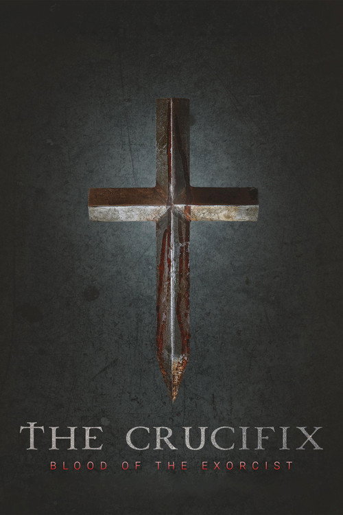 The Crucifix: Blood of the Exorcist 2025