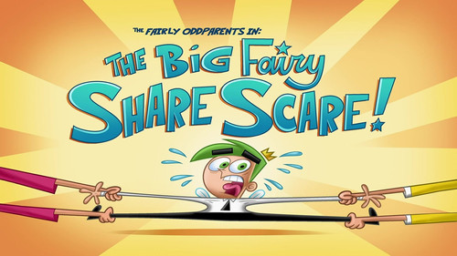 The Fairly OddParents - S10E1: The Big Fairy Share Scare