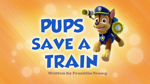 PAW Patrol - S1E2: Pups Save a Train