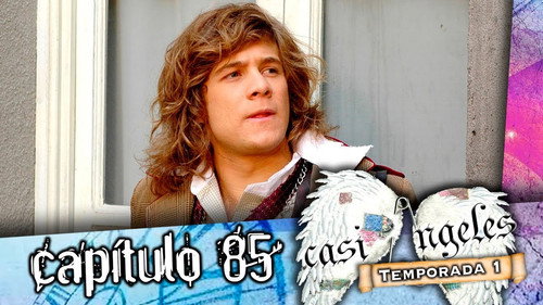 Casi Ángeles - S1E85: Episode 85
