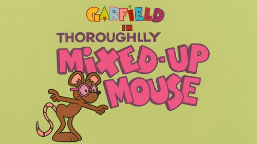 Garfield and Friends - S7E31: Thoroughly Mixed-Up Mouse