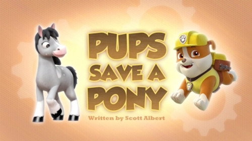 PAW Patrol - S3E24: Pups Save a Pony