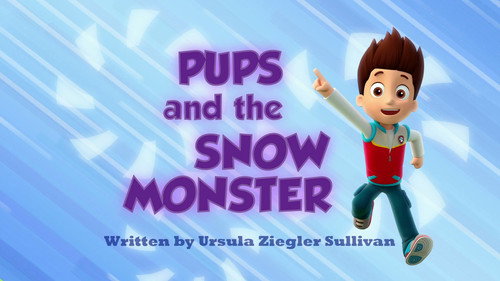 PAW Patrol - S1E32: Pups and the Snow Monster
