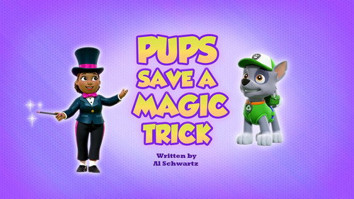 PAW Patrol - S7E41: Pups Save a Magic Trick