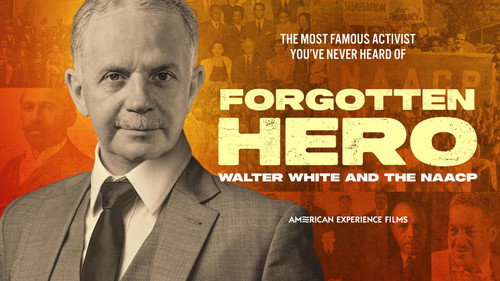 American Experience - S37E1: Forgotten Hero: Walter White and The NAACP