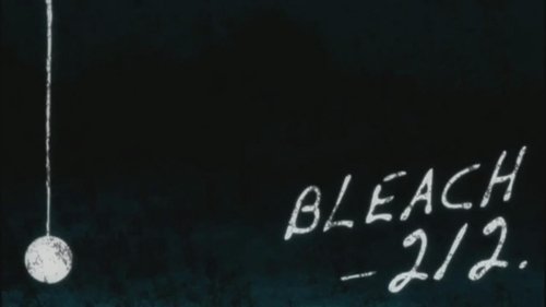Bleach - S1E212: Rescue Hirako! Aizen vs. Urahara
