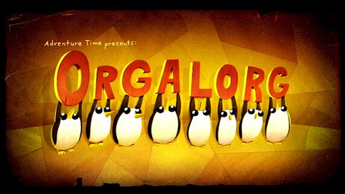 Adventure Time - S6E40: Orgalorg