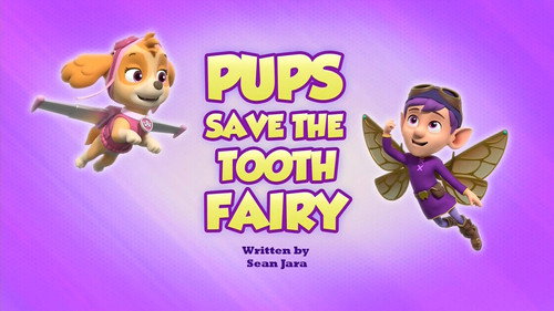PAW Patrol - S9E10: Pups Save the Tooth Fairy