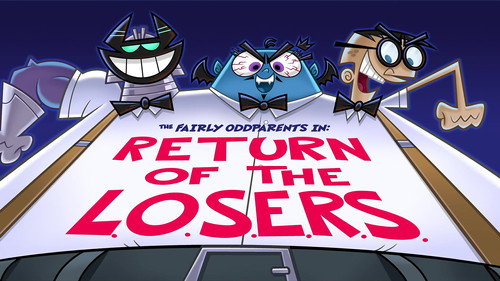 The Fairly OddParents - S10E33: Return of the L.O.S.E.R.S.