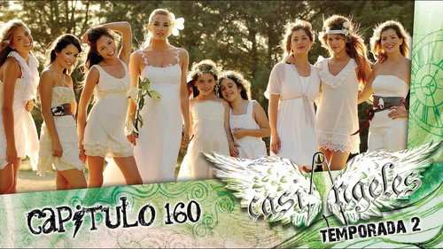 Casi Ángeles - S2E160: Episode 160: ALMOST ANGELS