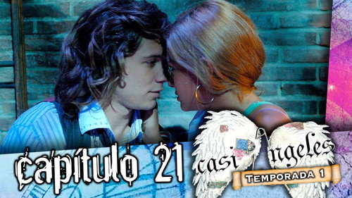 Casi Ángeles - S1E21: Episode 21