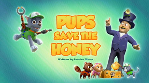 PAW Patrol - S6E9: Pups Save the Honey
