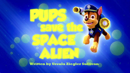 PAW Patrol - S2E1: Pups Save the Space Alien