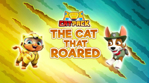 PAW Patrol - S9E16: Cat Pack: The Cat That Roared