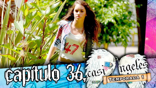 Casi Ángeles - S1E36: Episode 36
