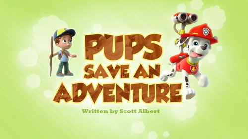PAW Patrol - S2E34: Pups Save an Adventure