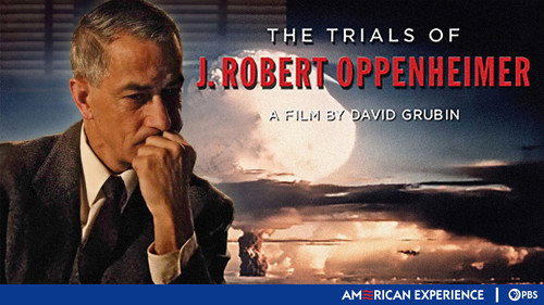 American Experience - S21E1: The Trials of J. Robert Oppenheimer