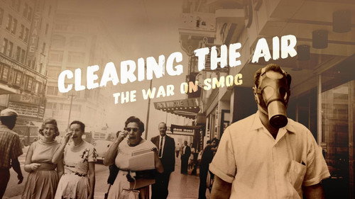 American Experience - S37E4: Clearing the Air: The War on Smog