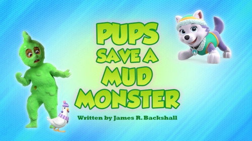 PAW Patrol - S6E26: Pups Save a Mud Monster