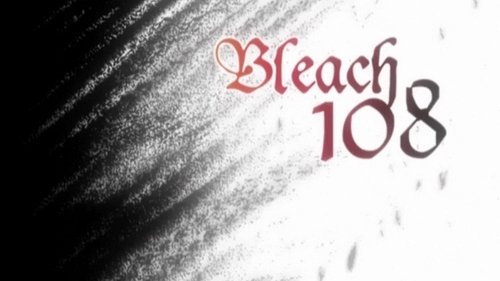 Bleach - S1E108: The Wailing Bount! The Last Clash