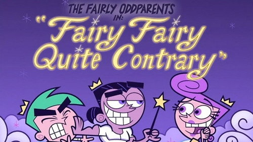 The Fairly OddParents - S2E17: Fairy Fairy Quite Contrary
