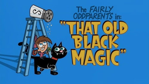 The Fairly OddParents - S2E8: That Old Black Magic