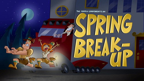 The Fairly OddParents - S10E18: Spring Break-Up