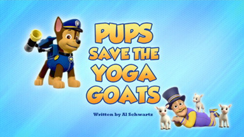 PAW Patrol - S6E14: Pups Save the Yoga Goats