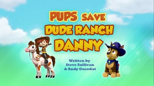 PAW Patrol - S4E31: Pups Save Dude Ranch Danny