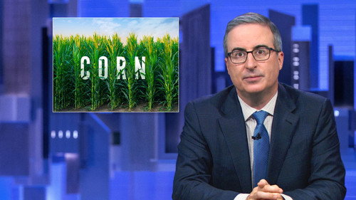 Last Week Tonight with John Oliver - S11E12: May 19, 2024: Corn Production