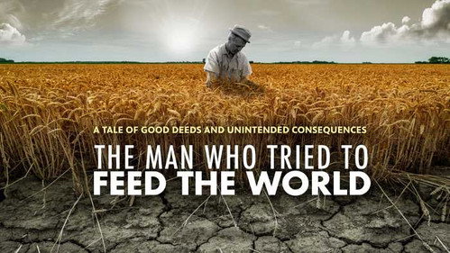 American Experience - S32E3: The Man Who Tried to Feed The World
