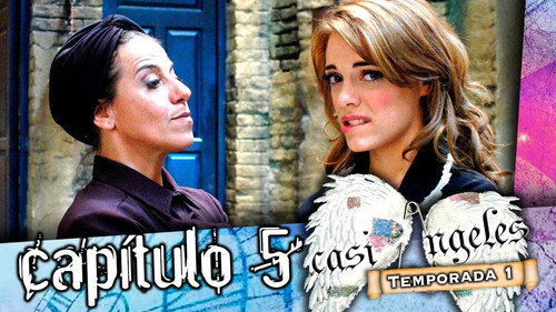 Casi Ángeles - S1E5: Episode 5